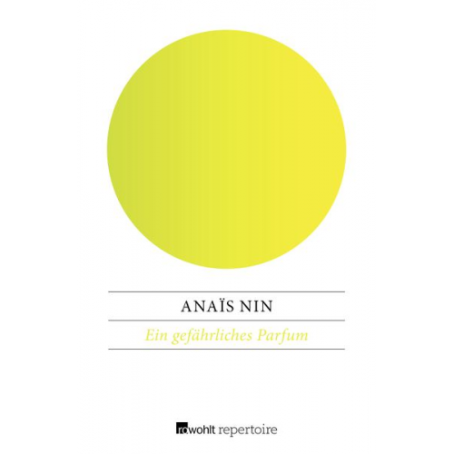 Anaïs Nin - Ein gefährliches Parfum