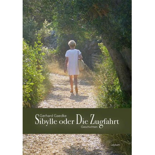 Gerhard Gaedke - Sibylle oder Die Zugfahrt