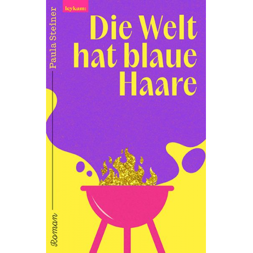Paula Steiner - Die Welt hat blaue Haare