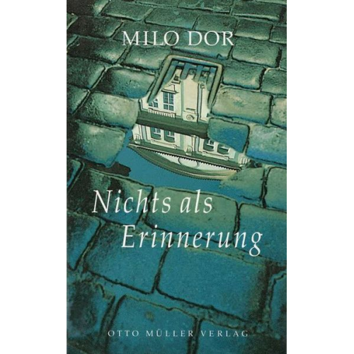 Milo Dor - Nichts als Erinnerung