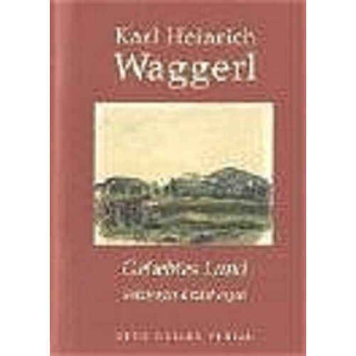 Karl H. Waggerl - Geliebtes Land