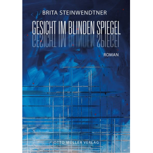Brita Steinwendtner - Gesicht im blinden Spiegel