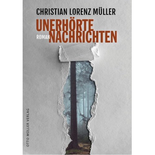 Christian Lorenz Müller - Unerhörte Nachrichten