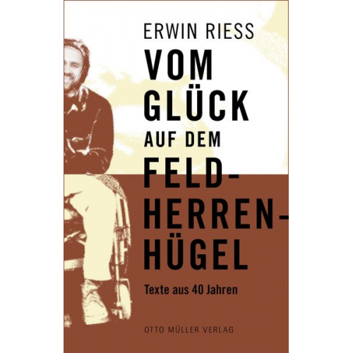 Erwin Riess - Vom Glück auf dem Feldherrenhügel