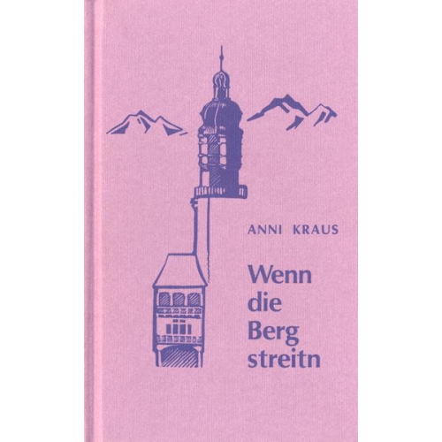 Anni Kraus - Wenn die Berg streitn