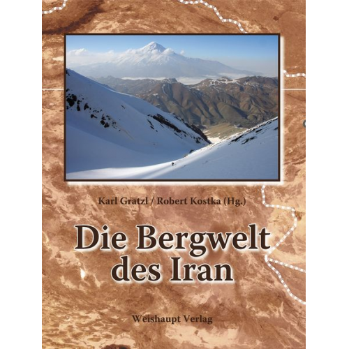 Karl Gratzl Robert Kostka - Die Bergwelt des Iran