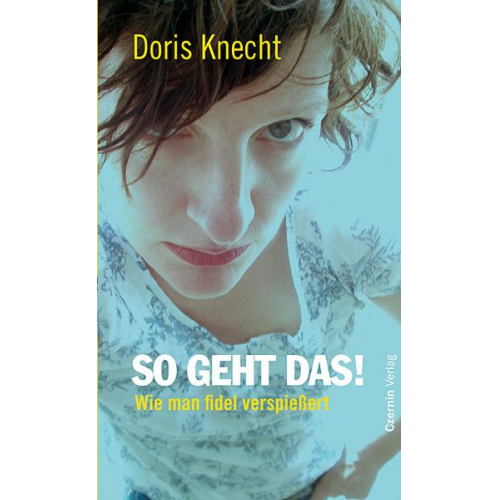 Doris Knecht - So geht das!