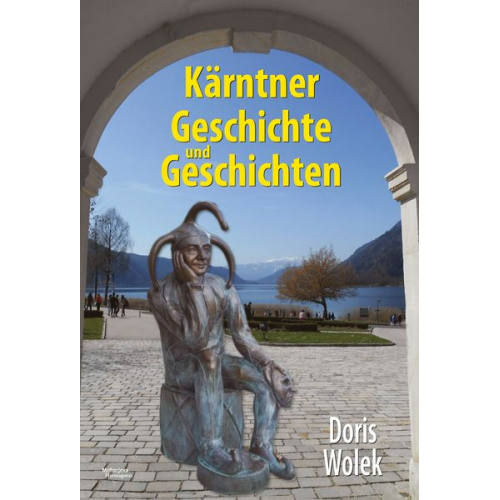 Doris Wolek - Kärntner Geschichte und Geschichten