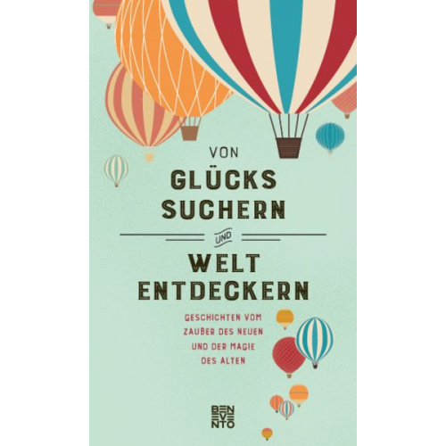 Von Glückssuchern und Weltentdeckern