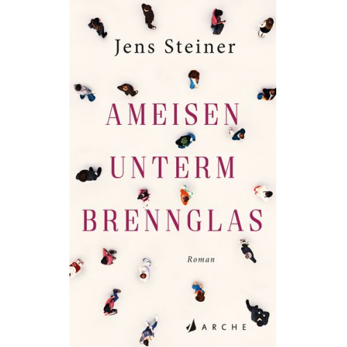 Jens Steiner - Ameisen unterm Brennglas