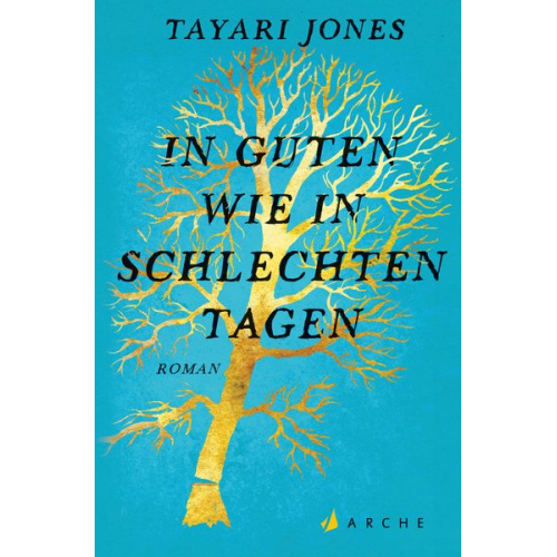 Tayari Jones - In guten wie in schlechten Tagen