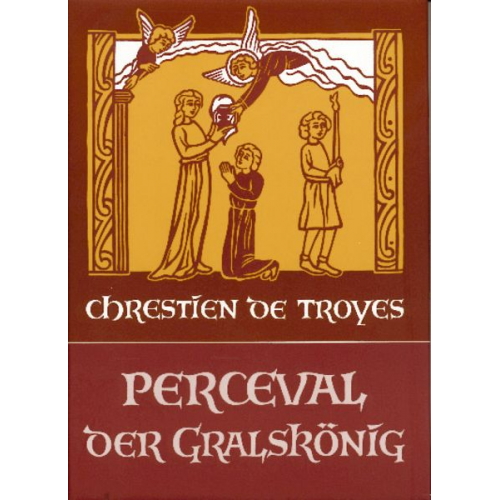 Chrestíen de Troyes - Perceval der Gralskönig