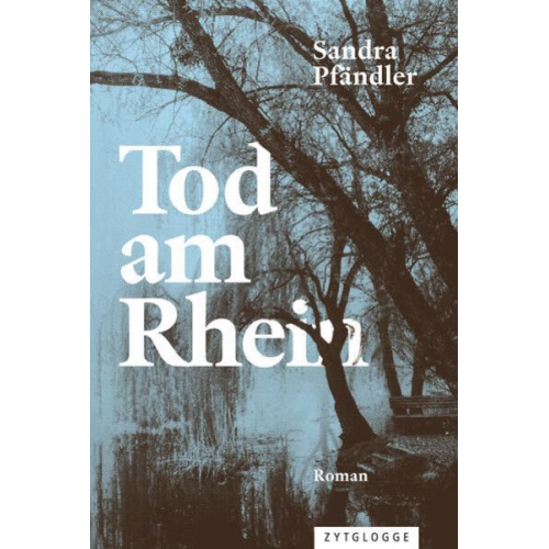 Sandra Pfändler - Tod am Rhein