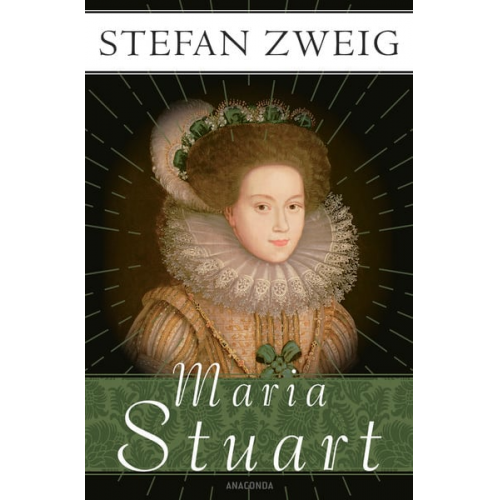 Stefan Zweig - Maria Stuart