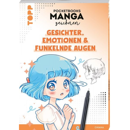 Chiana - Pocketbooks Manga zeichnen - Teil 1: Gesichter, Emotionen & funkelnde Augen