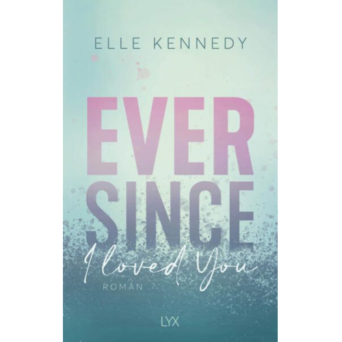 Elle Kennedy - Ever Since I Loved You