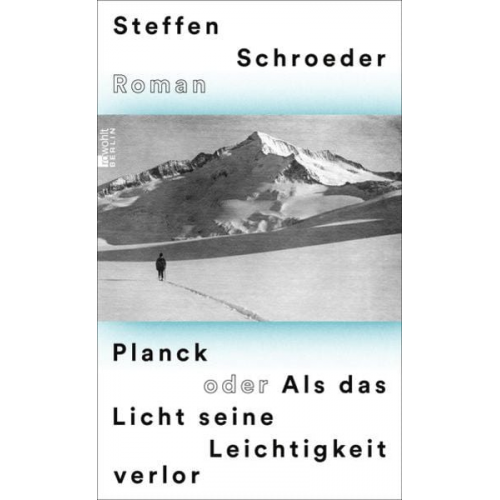 Steffen Schroeder - Planck oder Als das Licht seine Leichtigkeit verlor