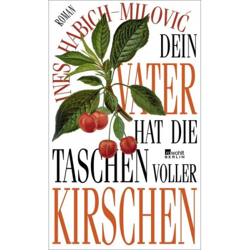 Ines Habich-Milović - Dein Vater hat die Taschen voller Kirschen