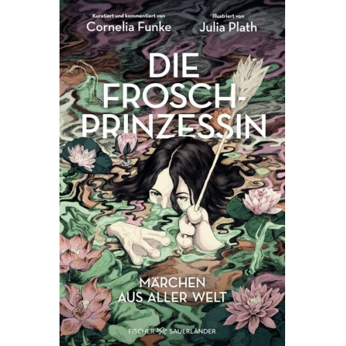 Cornelia Funke Julia Plath - Die Froschprinzessin. Märchen aus aller Welt
