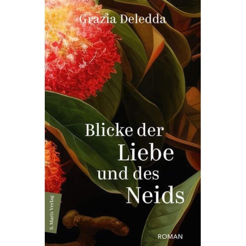 Grazia Deledda - Blicke der Liebe und des Neids