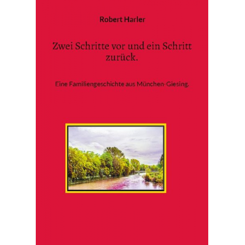 Robert Harler - Zwei Schritte vor und ein Schritt zurück.
