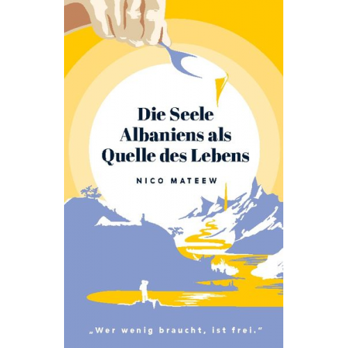 Nico Mateew - Die Seele Albaniens als Quelle des Lebens