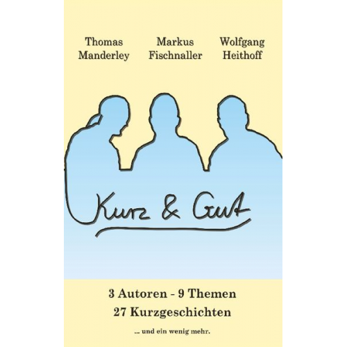 Wolfgang Heithoff Markus Fischnaller Thomas Manderley - Kurz und Gut