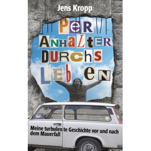 Jens Kropp - Per Anhalter durchs Leben