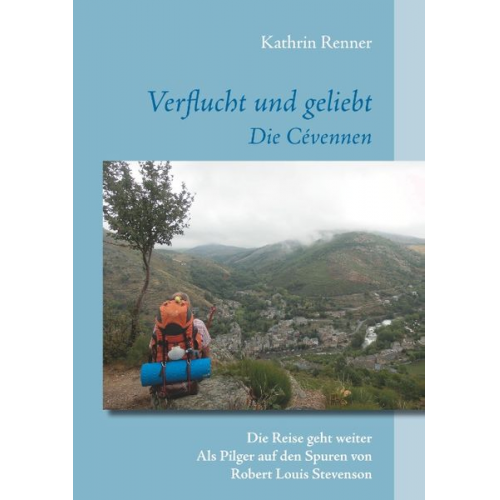 Kathrin Renner - Verflucht und geliebt Die Cévennen