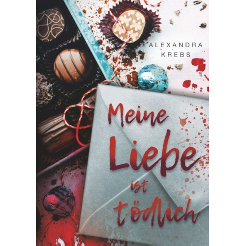 Alexandra Krebs - Meine Liebe ist tödlich