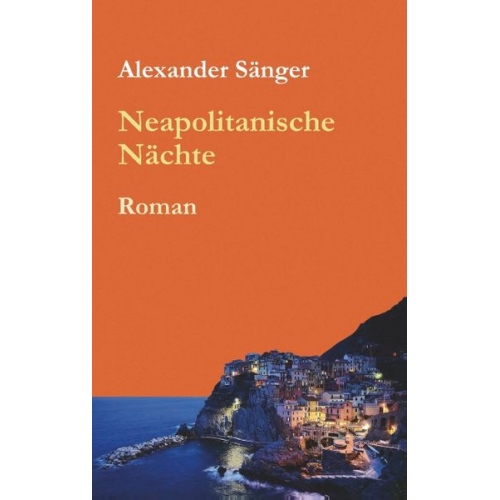 Alexander Sänger - Neapolitanische Nächte