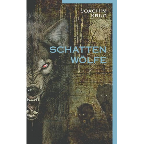 Joachim Krug - Schattenwölfe