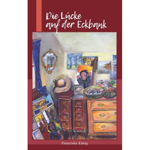 Franziska König - Die Lücke auf der Eckbank