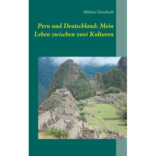 Mónica Giersbach - Peru und Deutschland: Mein Leben zwischen zwei Kulturen