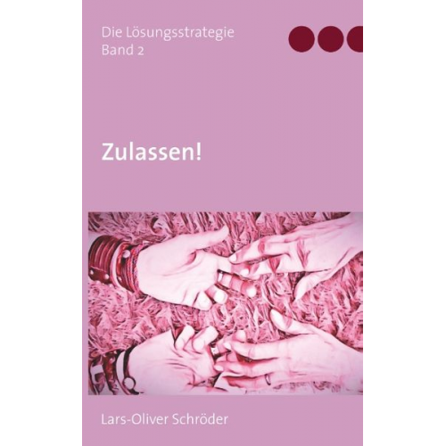 Lars-Oliver Schröder - Zulassen!