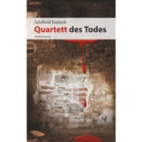 Adelheid Jeensch - Quartett des Todes