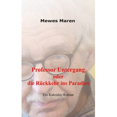 Mewes Maren - Professor Untergang oder die Rückkehr ins Paradies