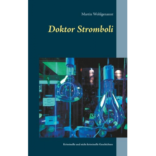 Martin Wohlgenannt - Doktor Stromboli