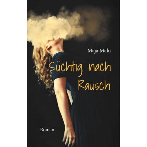 Maja Malu - Süchtig nach Rausch