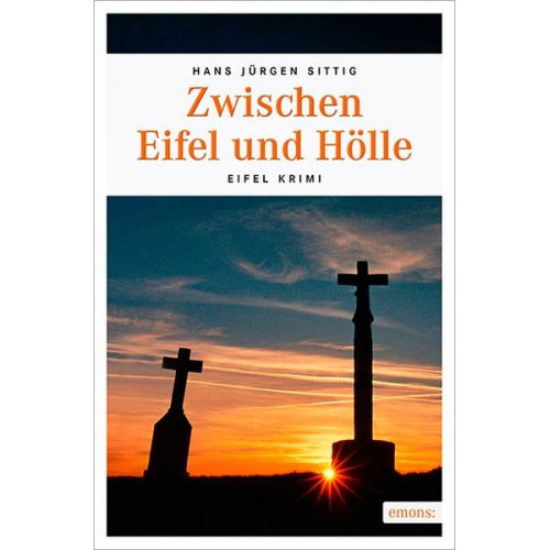 Hans Jürgen Sittig - Zwischen Eifel und Hölle