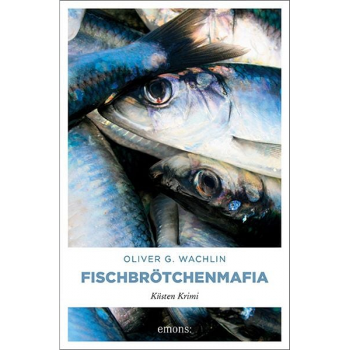 Oliver G. Wachlin - Fischbrötchenmafia