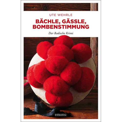Ute Wehrle - Bächle, Gässle, Bombenstimmung