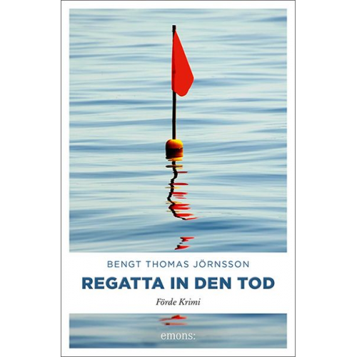 Bengt Thomas Jörnsson - Regatta in den Tod