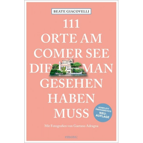Beate Giacovelli - 111 Orte am Comer See, die man gesehen haben muss