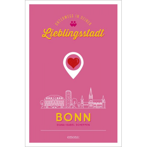 Diana-Isabel Scheffen - Bonn. Unterwegs in deiner Lieblingsstadt