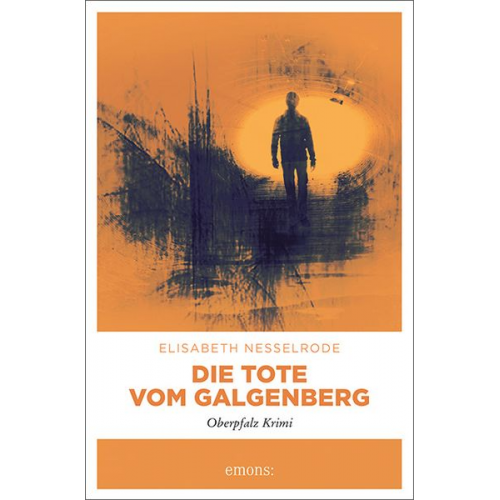 Elisabeth Nesselrode - Die Tote vom Galgenberg