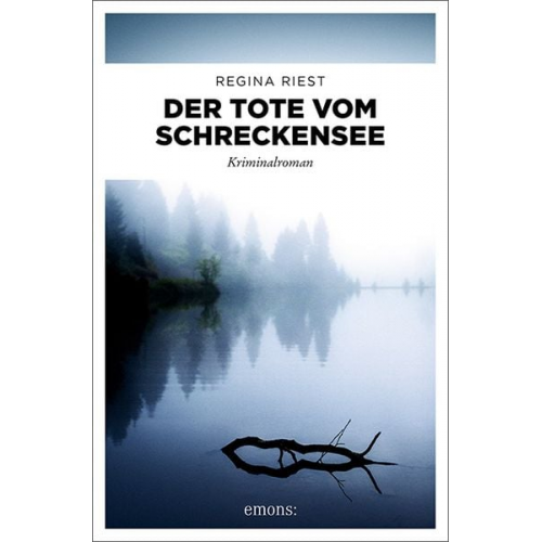 Regina Riest - Der Tote vom Schreckensee