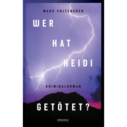Marc Voltenauer - Wer hat Heidi getötet?