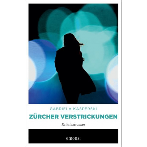 Gabriela Kasperski - Zürcher Verstrickungen