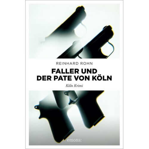 Reinhard Rohn - Faller und der Pate von Köln
